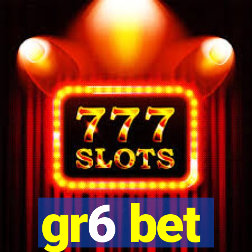 gr6 bet